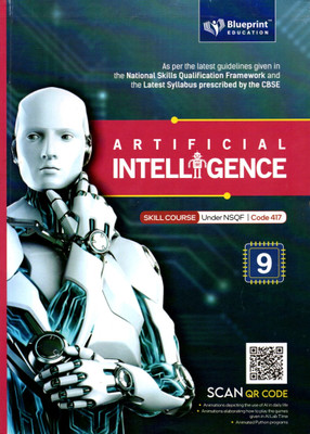 Blueprint, Artificial Intelligence Skill Course Under Nsqf Code 417 Class - 9(Paperback, SHILPA SABLOK BHARDWAJ)