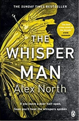 The Whisper Man: The Chilling Must-Read Richard & Judy Thriller Pick(Paperback, Alex North)