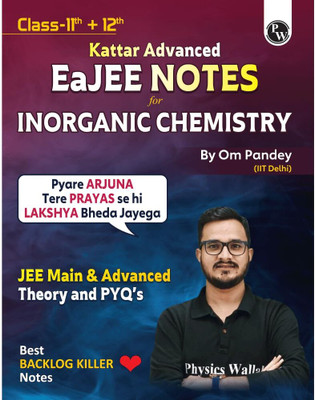 PW EaJEE Handwritten Notes For Inorganic Chemistry By Om Pandey | Chapterwise And Topicwise Questions | Complete JEE Main & Advanced Syllabus |(Paperback, pw)