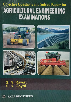 Objective Questions And Solved Papers 
for Agricultural Engineering Examinations, 2nd Edition 2022(Paperback, S.N.Rawat, S.K.Goyal)