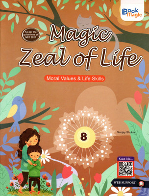 Book Magic, Magic Zeal Of Life(Moral Values & Life Skills) Class - 8(Paperback, SANJAY SHUKLA)