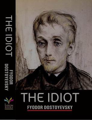 The Idiot By Fyodor Dostoyevsky In English Language Indian Good Printed Quality(Paperback, Fyodor Dostoyevsky)