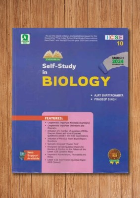 Evergreen ICSE Self Study Biology - Class 10 (For 2024 Exams)(Paperback, AJAY BHATTACHARYA, PRADEEP SINGH)