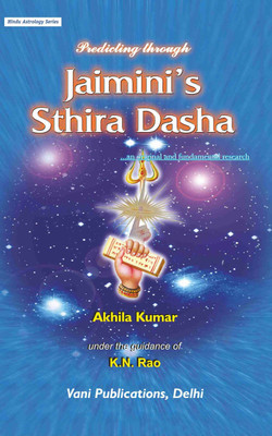 Predicting Through Jaimini's Sthira Dasha (E)(Paperback, AKHILA KUMAR, K.N.RAO)