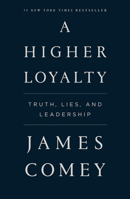 A Higher Loyalty : James Comey(Paperback, James Comey)