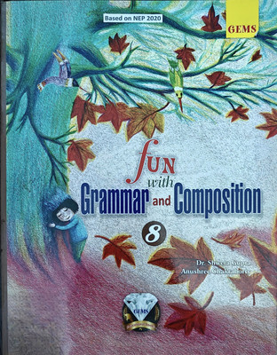 Fun With Grammar And Composition Class 8(Paperback, Dr. Shweta Gupta, Anushree Chakraborty)