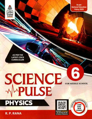 Science Pulse Physics For Middle School As Per The Latest Cisce Curriculum Class - 6(Paperback, R. P. RANA)
