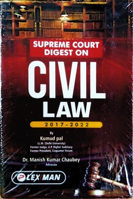 Supreme Court DIGEST On CIVIL LAW | 2017-2022 | Very Useful To Busy Practitioners For Quick Reference(Hardcover, Mr.Kumud pal, Dr.Manish Kumar Chaubey)