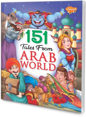 151 Tales from Arab World Book : Tales of Children, Arab World Book, Educational Book | Worlds Famous Book.(Paperback, SAWAN)