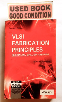 Vlsi Fabrication Principles (Old Book)(Paperback, SORAB K GANDHI)