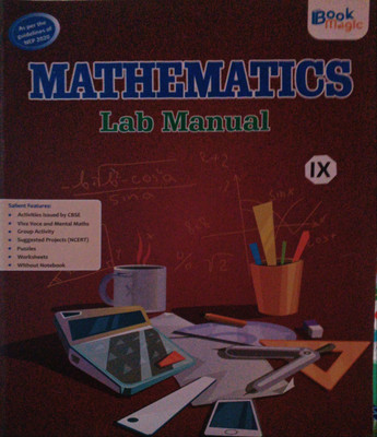 Mathematics Lab Manual Class 9(Pepper back, Dr Sunil kushwaha)