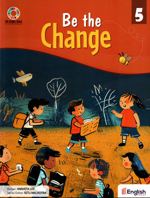 Be The Change, Class-5, English Press(Paperback, ANAHITA LEE)