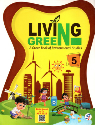Living Green(A Green Book Of Environmental Studies) Class - 5(Paperback, ANAMIKA DUTTA)