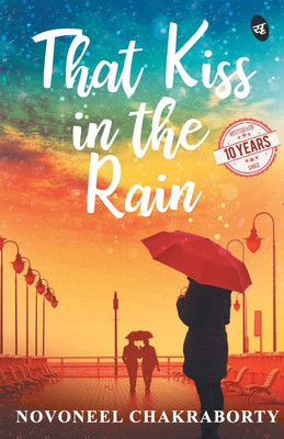 That Kiss In The Rain Novoneel Chakraborty(Paperback, Novoneel Chakraborty)