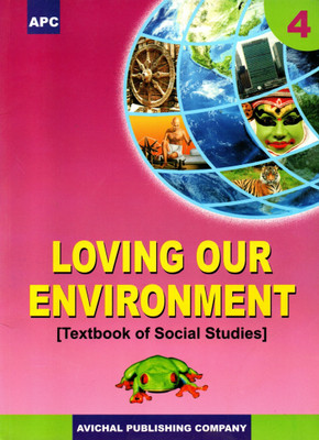 Apc, Loving Our Environment(Textbook Of Social Studies) Class - 4(Paperback, Mrs. SUDESH SINGH)