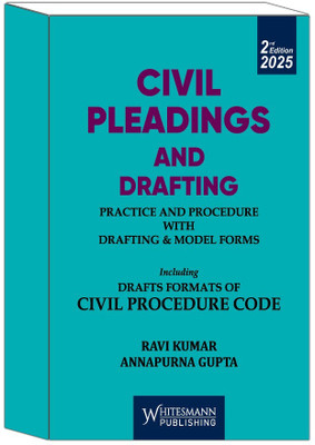 Civil Pleadings And Drafting (2nd Edition )|LATEST 2025 |(Paperback, RAVI KUMAR, ANNAPURNA GUPTA)