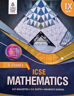 S. Chand's ICSE MATHEMATICS Book-1 Class-IX(Paperback, O.P. Malhotra, S.K. Gupta, Anubhuti Gangal)