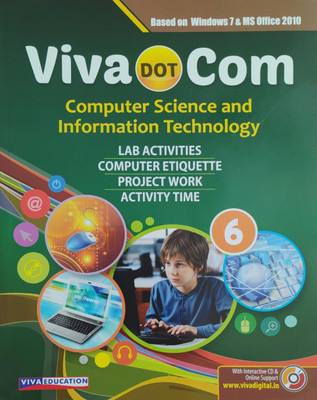 Viva Dot Com Computer Science And Information Technology Class 6(Paperback, Sarika Varma)