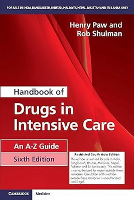 Handbook Of Drugs In Intensive Care An A-Z Guide - 6th Edition(Paperback, Henry PawRob Shulman)