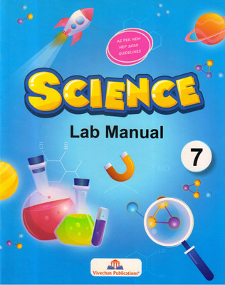 Vivechan Science Lab Manual - 7(Paperback, Raj Agnihotri)