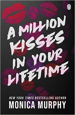 Monica Murphy A Million Kisses In You Lifetime(Paperback, Monica Murphy)