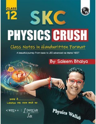 PW SKC Physics Crush Class 12 Handwritten Format Notes By Saleem Sir For JEE And NEET Exams | A Beautiful Journey From Basic To JEE Advanced Via JEE/ NEET(Paperback, PHYSICS WALLAH)