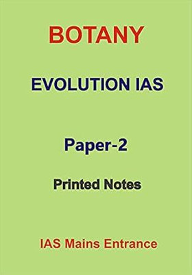 Paper-2 Botany-Optional Printed Notes By Evolution For IAS Mains(SPIRAL, EVOLUTION IAS)