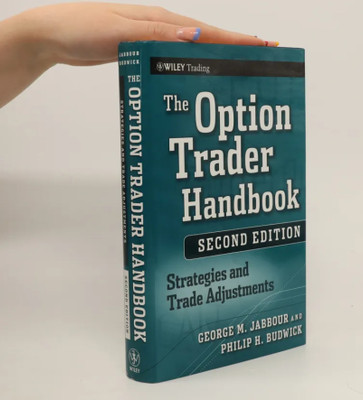 The Option Trader Handbook (2nd Edition): Strategies And Trade Adjustments(Hardcover, George M. Jabbour, Philip H. Budwick)