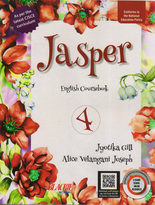 Jasper English Coursebook CISCE - 4(Paperback, JYOTIKA GILL, Alice Velangani Joseph)