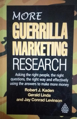 More Guerrilla Marketing Research(Paperback, ROBERT J KADEN, GERALD LINDA, JAY CONRAD LEVINSON)