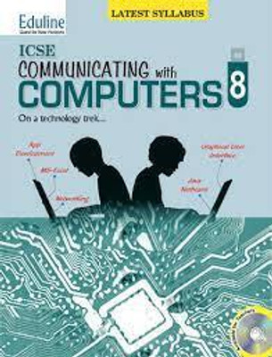 Eduline Icse Communicating With Computers Class 8(PAPERPACK, EDULINE)
