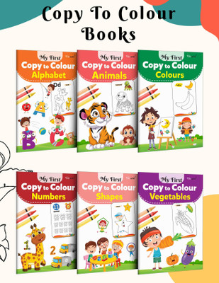 My First Copy To Colour - Alphabet, Animals, Colours, Numbers, Shapes And Vegetables : Best Colouring Gift For Kids, Mind Development Colouring Book | Combo Of 6 Copy To Colour Books(Paperback, GOWOO)