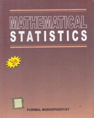 Mathematical Statistics For Undergraduate (Honours/major) & Postgraduate Students Of Statistics & Mathematics(Paperback, DR. PARIMAL MUKHOPADHYAY)