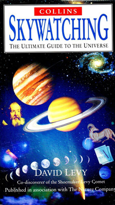 Skywatching: The Ultimate Guide To The Universe (Ultimate Guides)(Hardcover, David Levy)