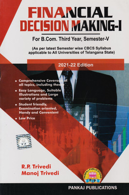 Financial Decision Making-I For B.Com Third Year V-Sem As Per Latest Semester Wise CBCS Syllabus Applicable To All Universities Of Telangana State(Paperback, TRIVEDI)