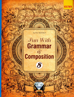Gems, Fun With Grammar & Composition For Class-8(Paperback, ANUSHREE CHAKRABORTY)