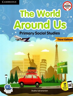 Cambridge, The World Around Us (Primary Social Studies) Level - 1(Paperback, SHUBHA SUBRAMANIAM)