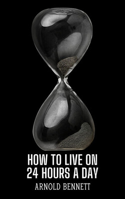 How To Live On 24 Hours A Day(Paperback, Others, Others)