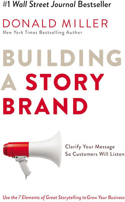 Building A Storybrand(Paperback, Donald Miller)