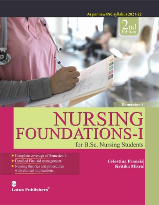 Nursing Foundation -1 For BSC Nursing Students By Celestina Francis Kritika Misra (Paperback-2021-22(Paperback, Celestina Francis, Kritika Misra)