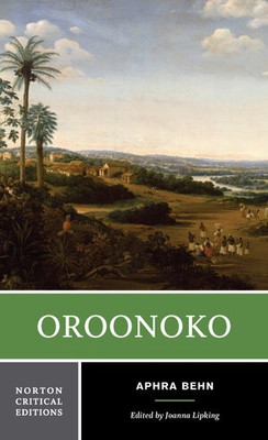 Oroonoko: 0 (Norton Critical Editions)(Paperback, Behn Aphra)