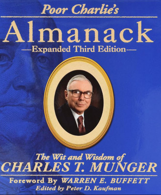 Poor Charlie’s Almanack: The Wit And Wisdom Of Charles T. Munger(Paperback, Charlie Munger)