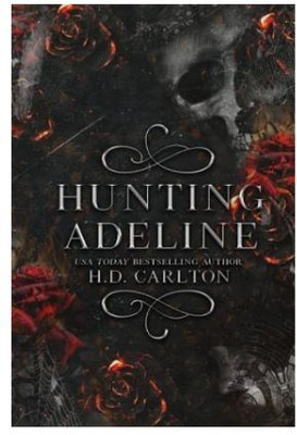 Hunting Adeline, Book 1, Romance Novel(Paperback, H D Carlton)