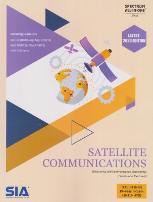 Satellite Communication (Professional Elective-V) B.Tech IV-Year II-Sem (R18) Electronics And Communication Engineering JNTU-Hyderabad Latest 2023 Edition(Paperback, SIA Publishers & Distributors Pvt Ltd) Satellite Communication (Professional Elective-V) B.Tech IV-Year II-Sem (R18) Electronics And Communication Engineering JNTU-Hyderabad Latest 2023 Edition(Paperback, SIA Publishers & Distributors Pvt Ltd)