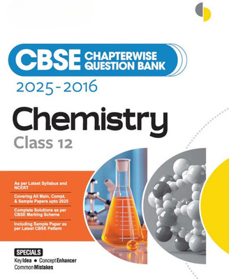 CBSE Chapterwise-Question Bank (2025 - 2016) Chemistry Class 12th Exam | Key Idea, Concept Enhancer & Common Mistakes(Paperback, Editorial board)