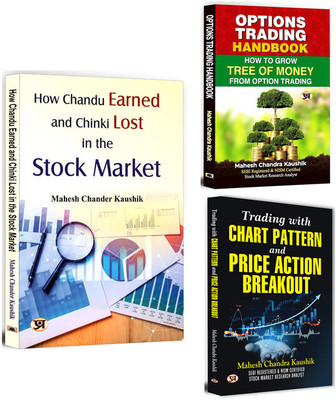 How Chandu Earned And Chinki Lost In The Stock… + Options Trading Handbook + Trading With Chart Pattern And Price Action… | Stock Market Secrets | Investment Guide | Wealth Creation | Options Trading | Smart Trading (Set Of 3 Books In English)(Softcover, Mahesh Chandra Kaushik) How Chandu Earned And Chinki Lost In The Stock… + Options Trading Handbook + Trading With Chart Pattern And Price Action… | Stock Market Secrets | Investment Guide | Wealth Creation | Options Trading | Smart Trading (Set Of 3 Books In English)(Softcover, Mahesh Chandra Kaushik)