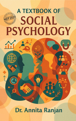 A Text Book Of Social Psychology(Paperback Softcover, Dr. Annita Ranjan)