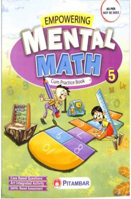 Empowering Mental Math Cum Practice Class 5(Paperback, SURENDRA K. BANSAL)