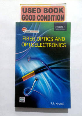 Fiber Optics And Optoelectronics (Old Book)(Paperback, R. P. KHARE)
