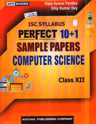 APC ISC Perfect 10+1 Sample Papers COMPUTER SCIENCE For Class 12 ISC Exams 2024(Paperback, V K PANDEY, D K DEY) APC ISC Perfect 10+1 Sample Papers COMPUTER SCIENCE For Class 12 ISC Exams 2024(Paperback, V K PANDEY, D K DEY)